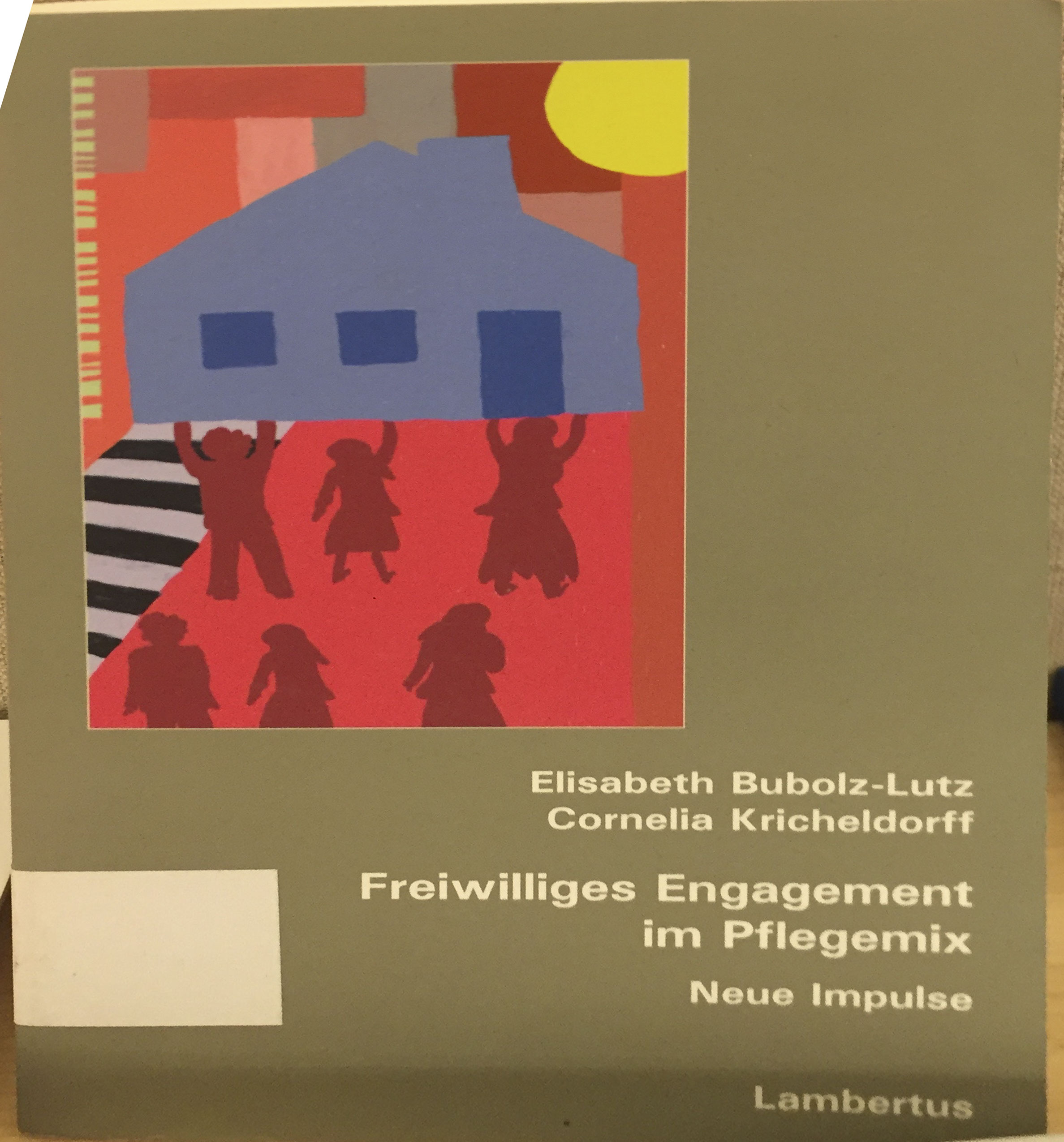 Bubolz-Lutz/Kricheldorff: Freiwilliges Engagement im Pflegemix