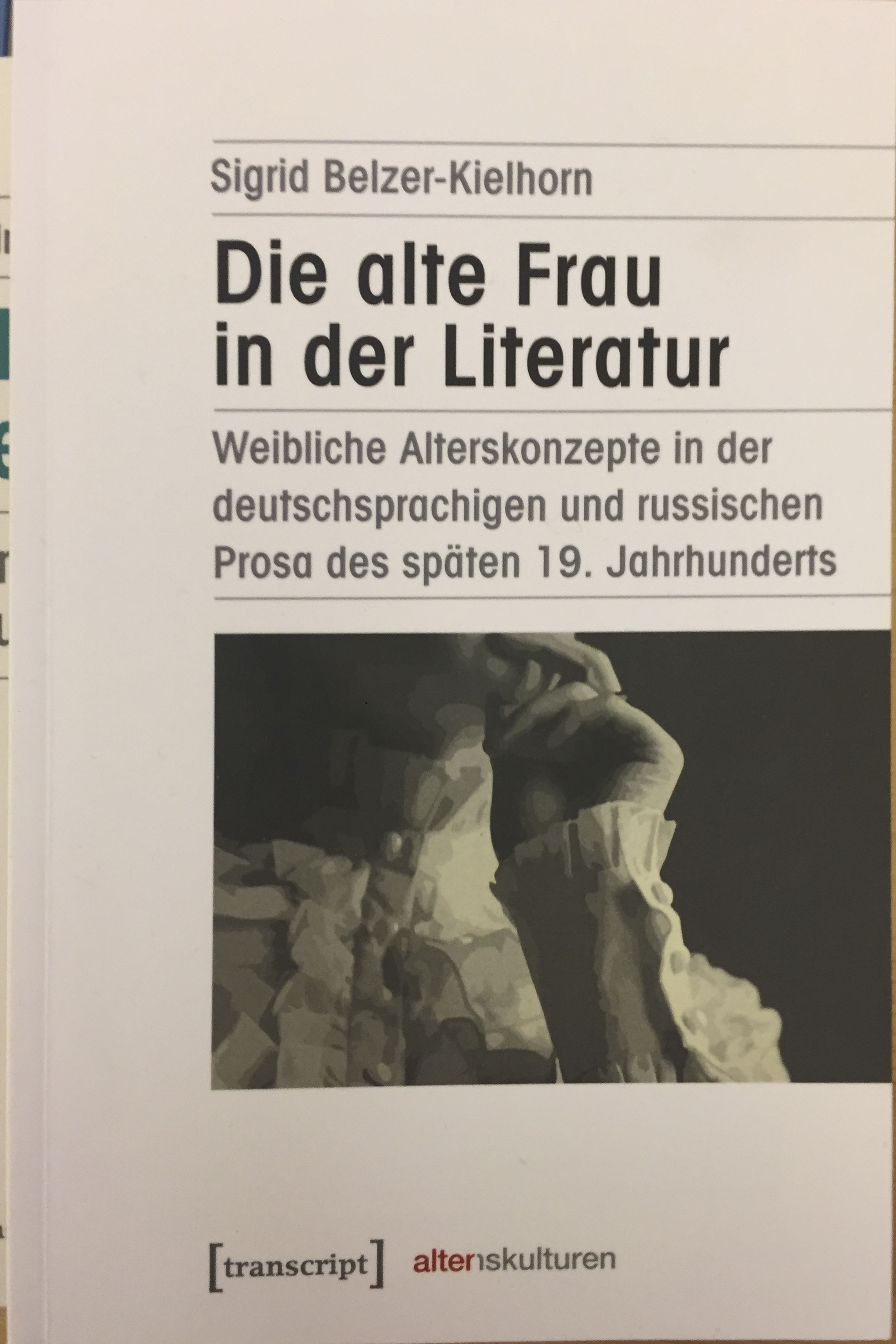 Belzer-Kielhon: Die alte Frau in der Literatur