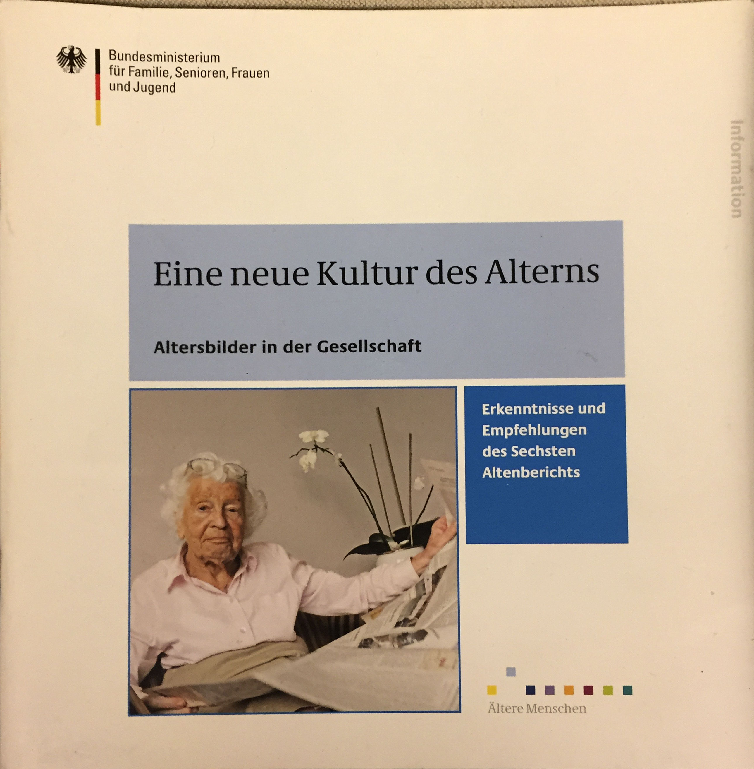 BMFSF: Eine neue Kultur des Alterns - Altersbilder in der Gesellschaft