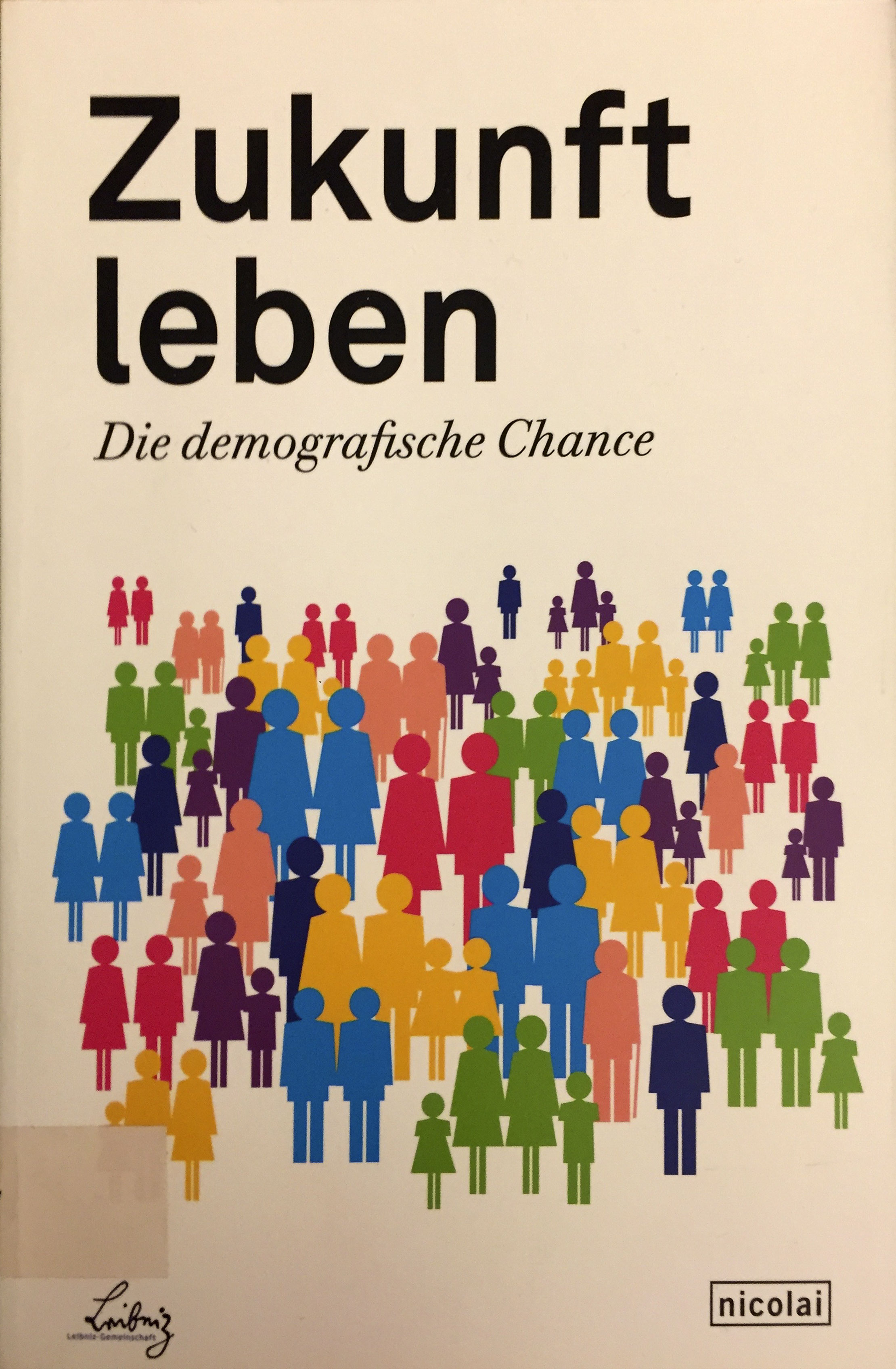 Zukunft leben. Die demographische Chance